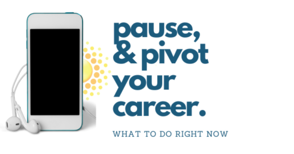 Pause and Pivot In Your Career